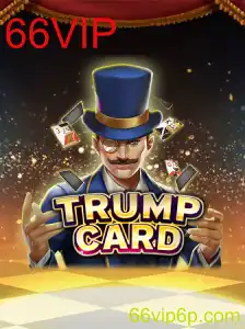 Descubra o Mundo Empolgante de TrumpCard com a Palavra-chave Misteriosa 66VIP